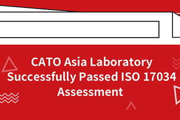CATO Asia Laboratory Successfully Passed ISO 17034 Assessment	